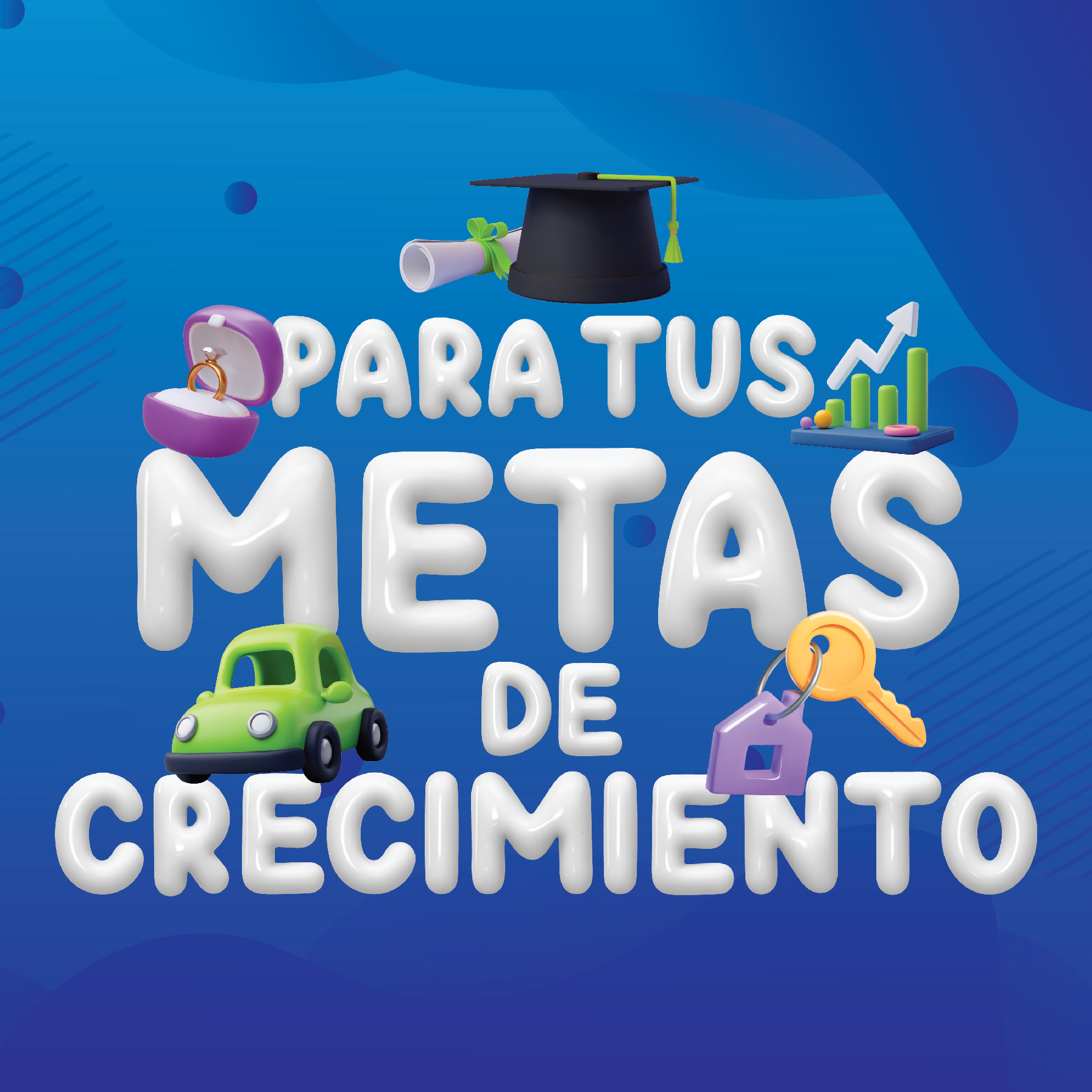 Para tus metas de crecimiento